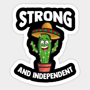 Strong and Independent | Cacti Succulent Gift Funny Cactus Sticker